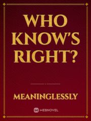 Who Know's Right? Book
