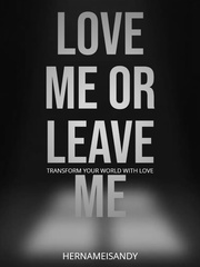 LOVE ME OR LEAVE ME Book