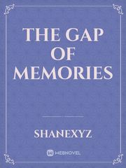 The Gap Of Memories Book