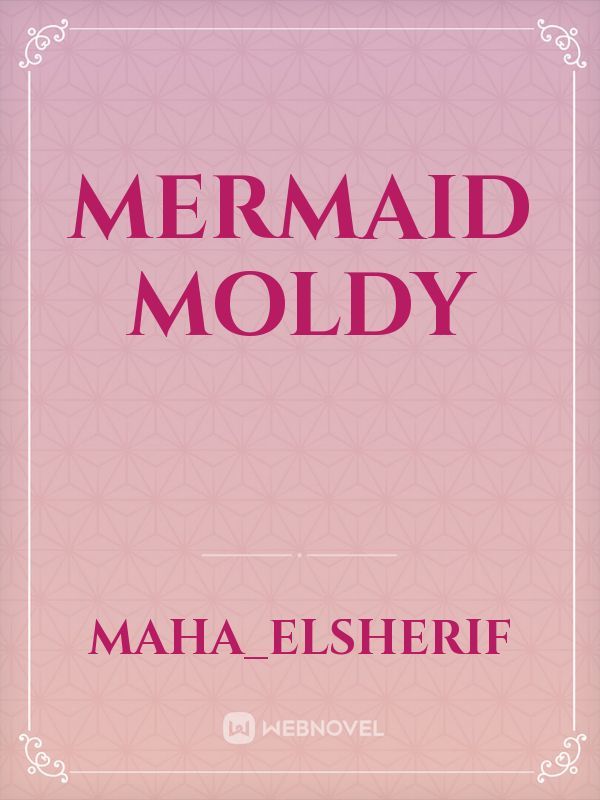 Mermaid moldy Book
