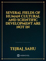Several fields of human cultural and scientific development are not in Book