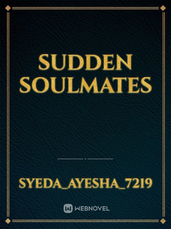 sudden soulmates