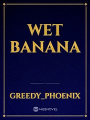 wet banana Book