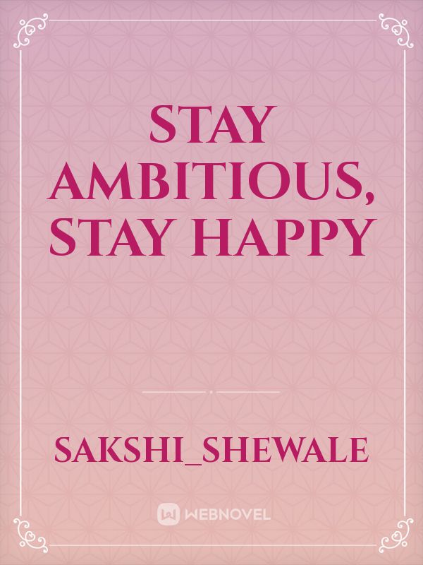 STAY AMBITIOUS, STAY HAPPY Book