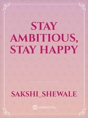 STAY AMBITIOUS, STAY HAPPY Book