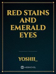 Red Stains and Emerald Eyes Book