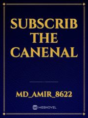 Subscrib the canenal Book