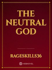 The Neutral God Book
