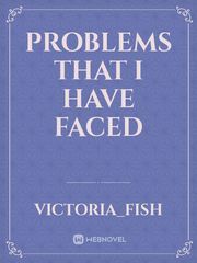 problems that I have faced Book