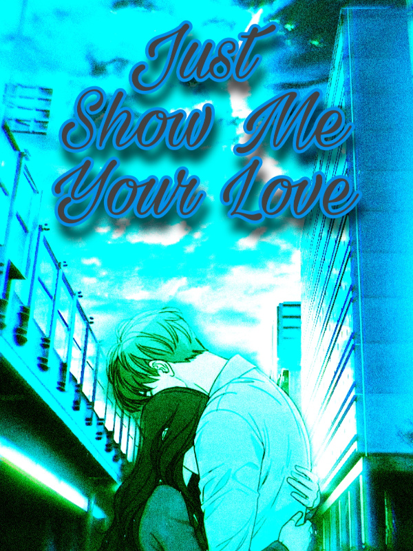 Just show me Your Love
