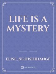 Life is a mystery Book