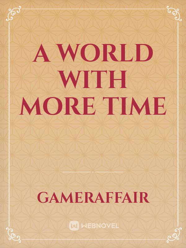 A world with more Time Book