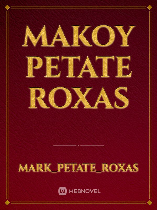 Makoy Petate Roxas