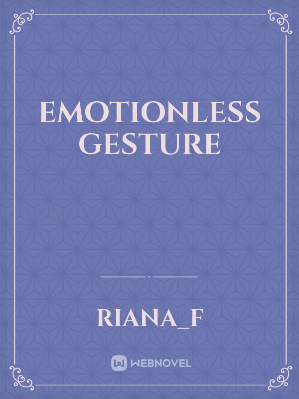 Emotionless gesture Book