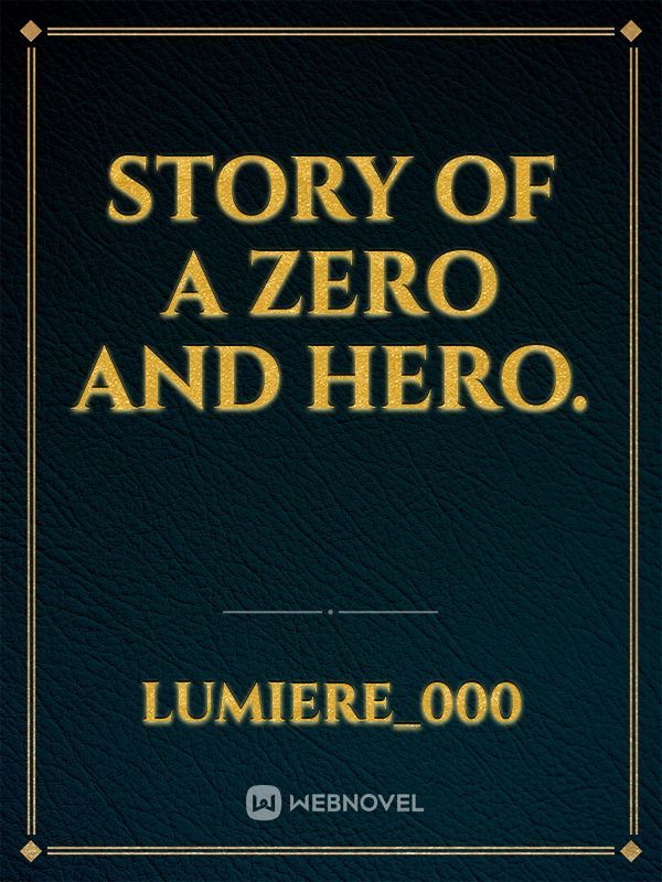 story of a zero and hero. Book