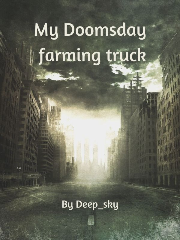 My Doomsday farming truck Book
