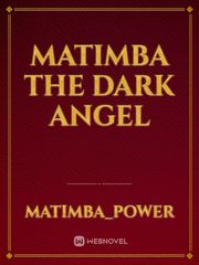 Matimba the dark angel Book