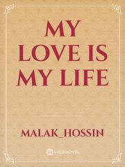 My love is my life Book