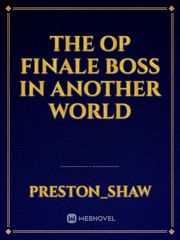 The OP Finale Boss in another World Book