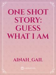 One shot story: Guess what I am Book