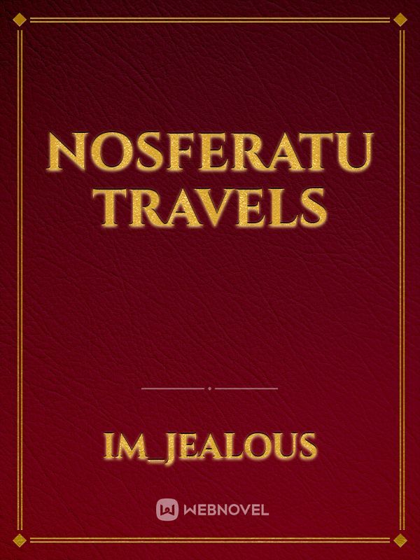 Nosferatu Travels