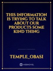 This information is trying to talk about our products some kind thing Book