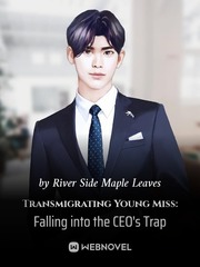 Transmigrating Young Miss: Falling into the CEO's Trap Book