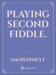 Playing second fiddle. Book