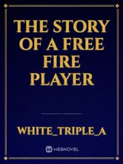 The story of a free fire player Book