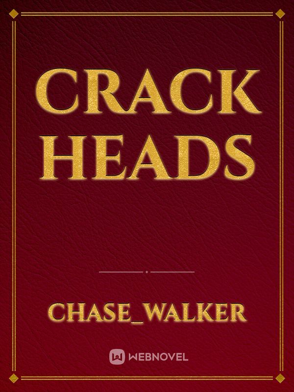 crack heads Book