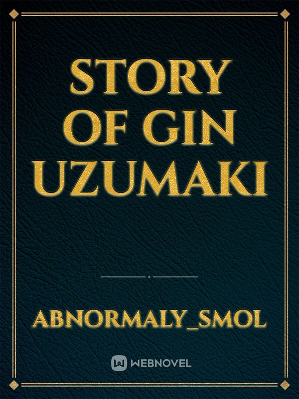 Story of Gin Uzumaki Book
