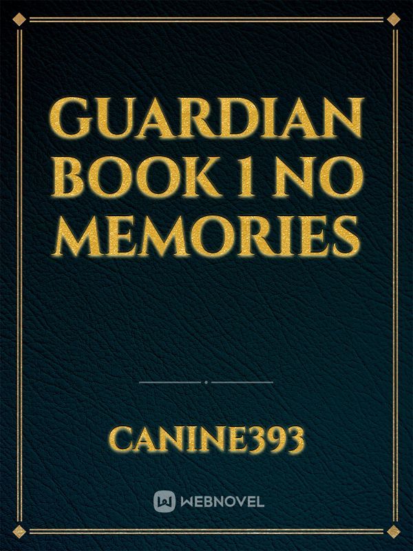 guardian book 1 no memories