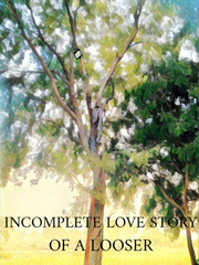 INCOMPLETE LOVE STORY OF A LOOSER . Book