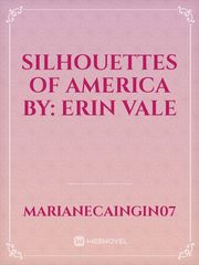 Silhouettes of America

By: Erin Vale Book