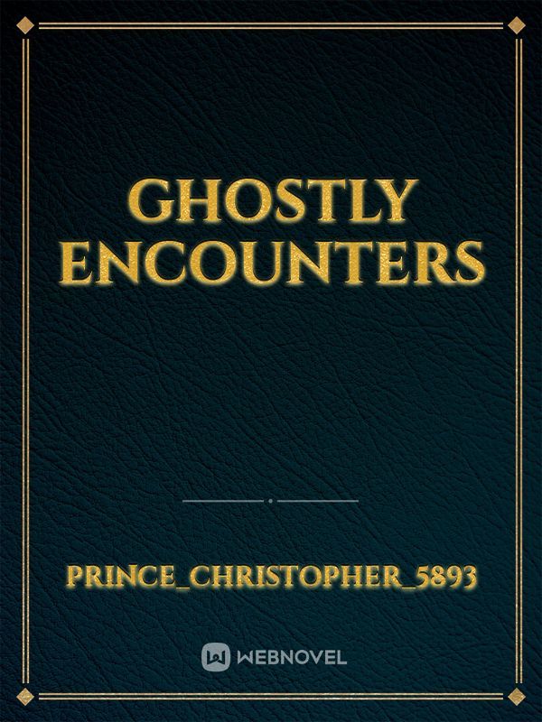 GHOSTLY ENCOUNTERS Book
