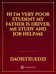 Hi I'm very poor student my father is driver. me study and job help.me Book