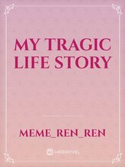 My tragic life story Book
