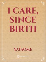 I Care, Since Birth Book