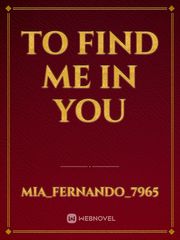 To Find Me in You Book