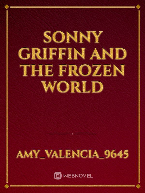Sonny Griffin and the Frozen World