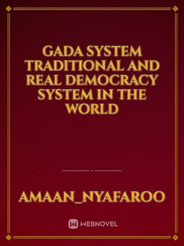 Gada system traditional and real Democracy system in the world