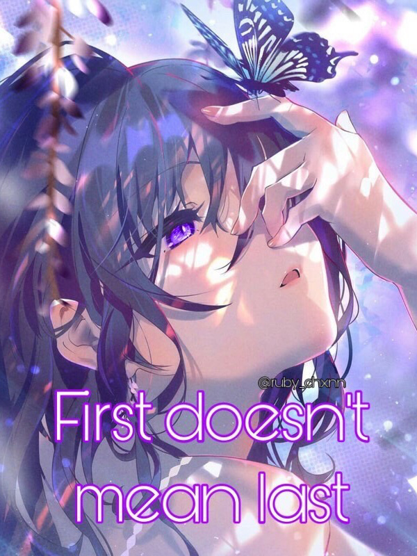 First doesn’t mean last