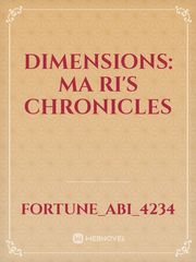 Dimensions: Ma Ri's Chronicles Book