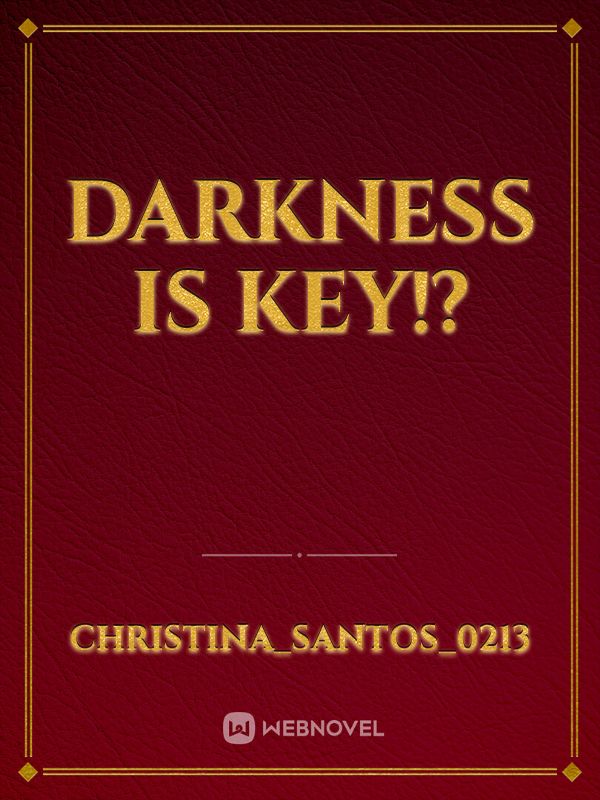 Darkness is key!? Book