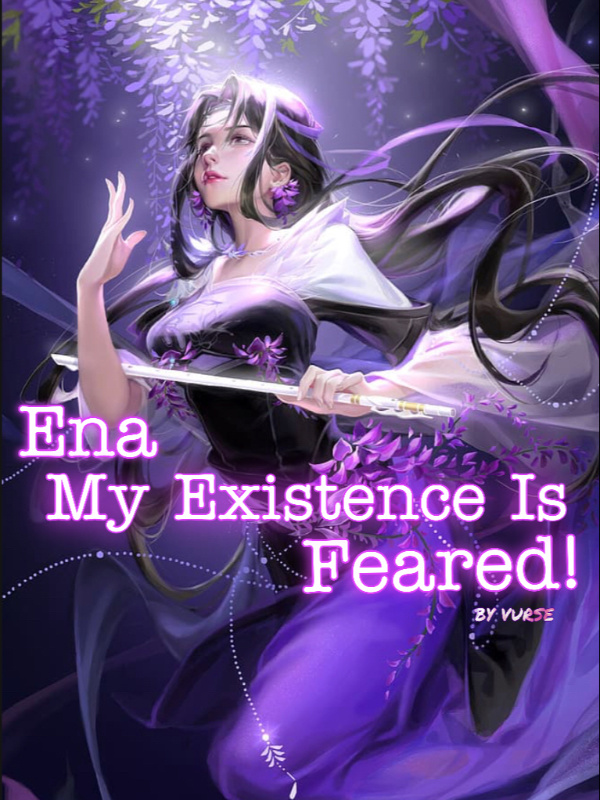 Ena, My Existence is Feared! Book
