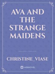 Ava And the strange maidens Book