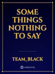 Some things nothing to say Book