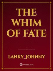 The Whim of Fate Book