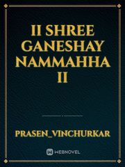II SHREE GANESHAY NAMMAHHA II Book
