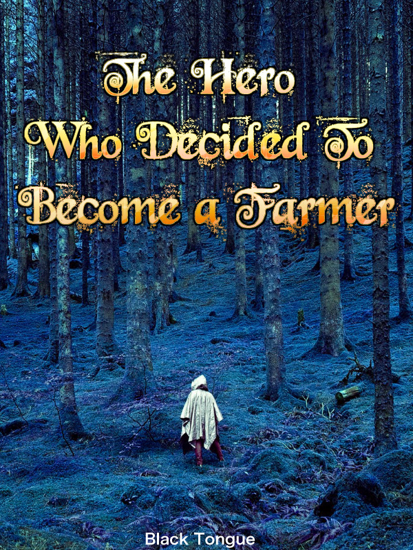 The hero who decided to become a farmer